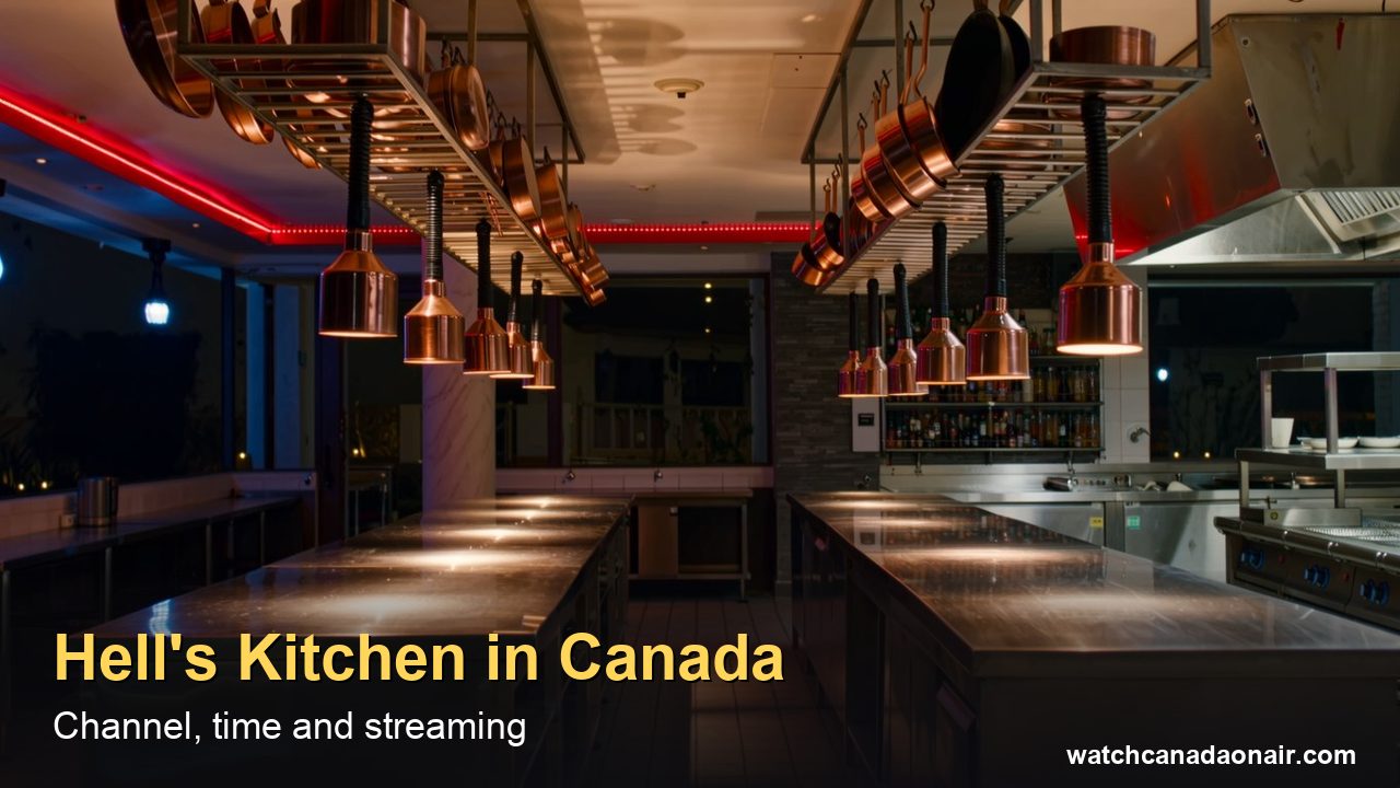 What Time Is Hell's Kitchen On in Canada? CHCH on Thursdays, Crave the Next Day