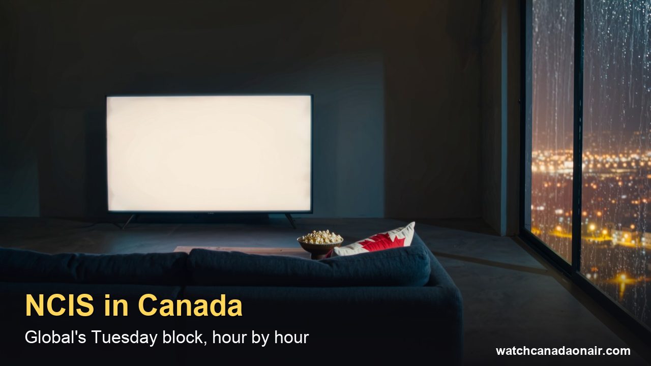What Time Is NCIS On in Canada? Global's 3-Hour Tuesday Block, New York and Origins